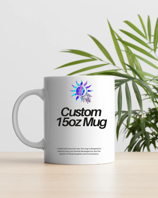 Custom 15oz Coffee Mug