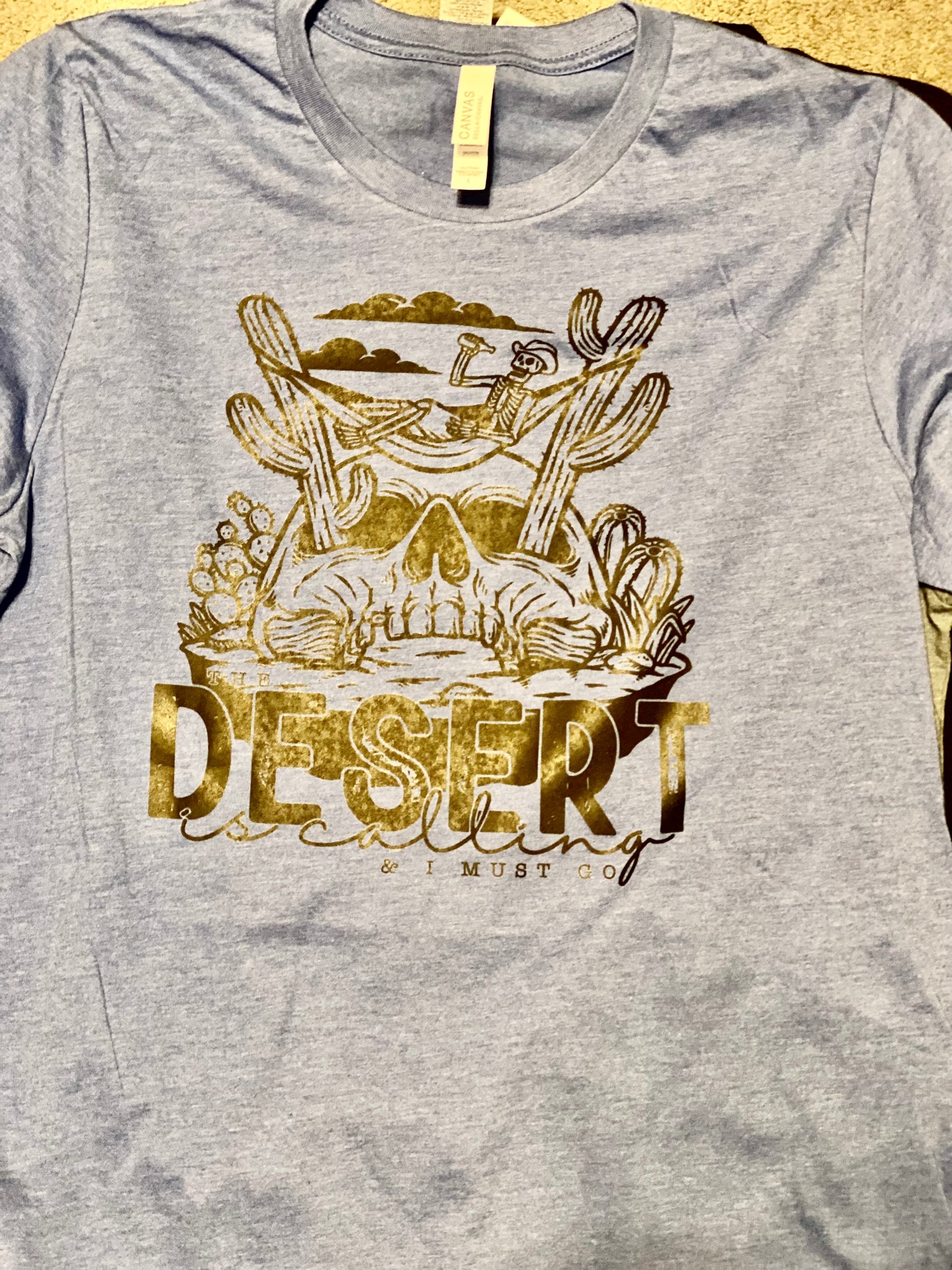 The Desert is Calling and I must Go T-shirt